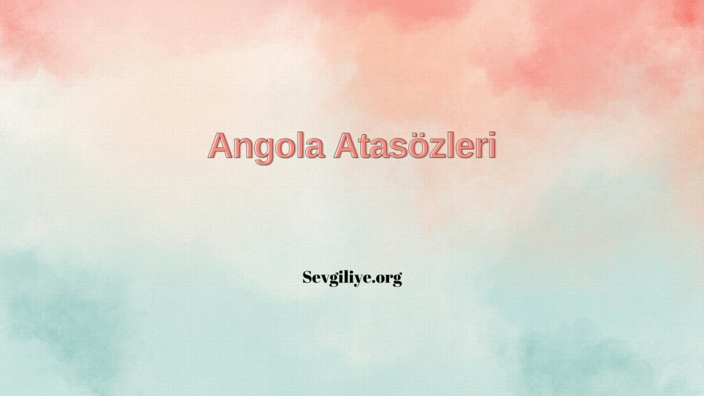 Angola Atasözleri