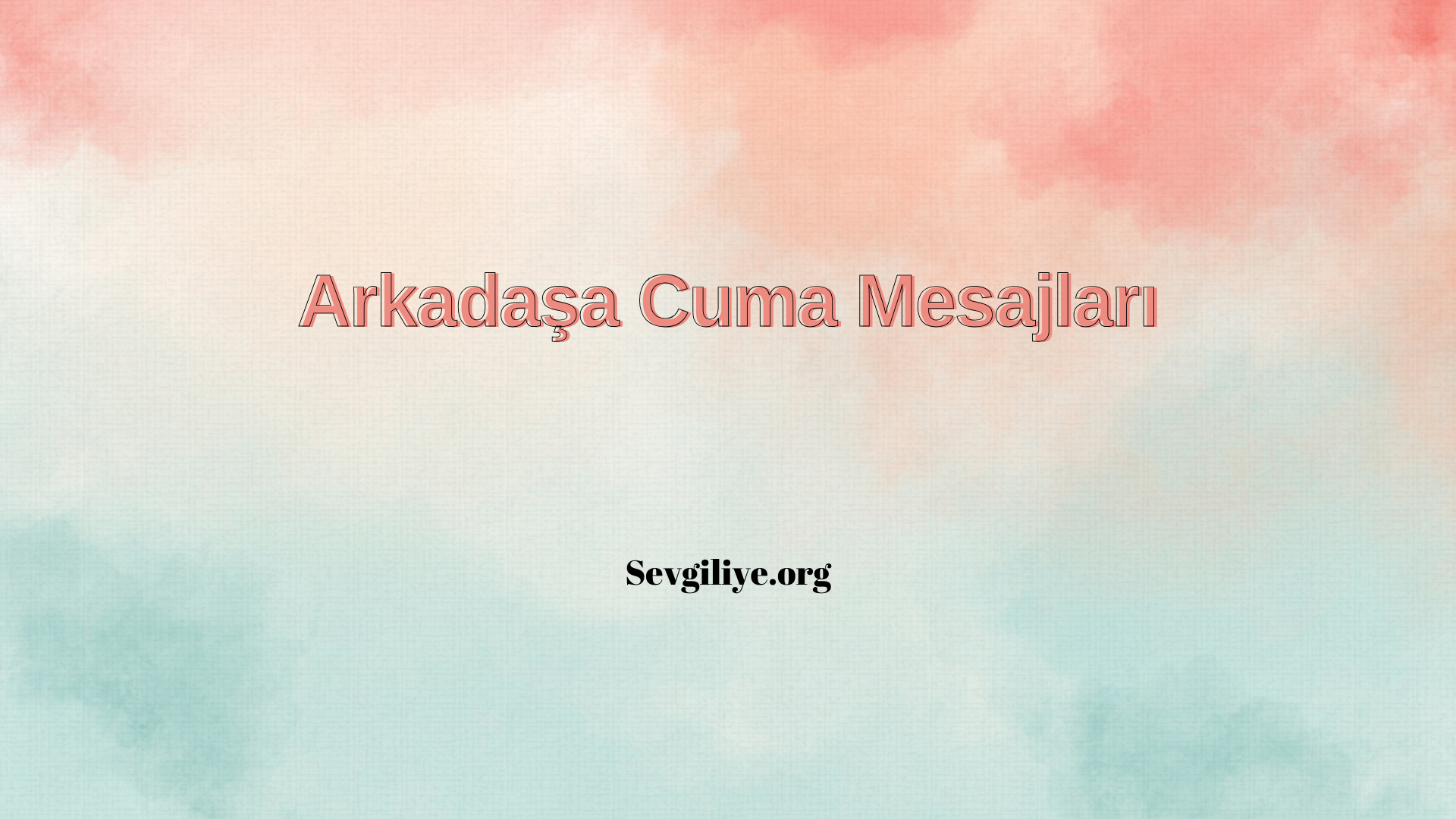 Arkadaşa Cuma Mesajları