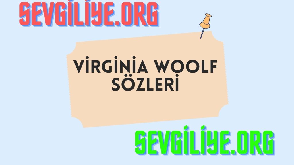Virginia Woolf Sözleri