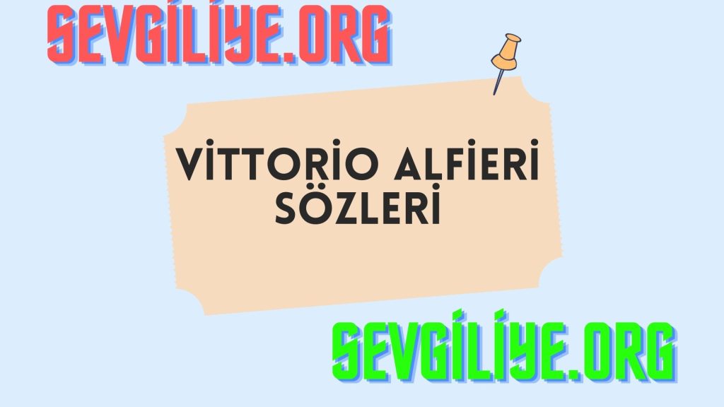 Vittorio Alfieri Sözleri