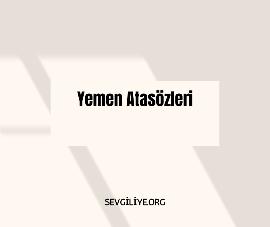 Yemen Atasözleri