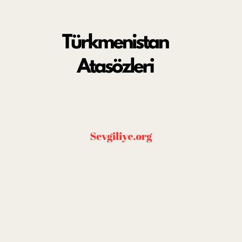 Türkmenistan Atasözleri