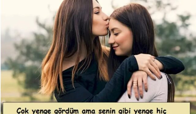 yengeye güzel sözler